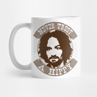 Never Trust a Hippy Mug